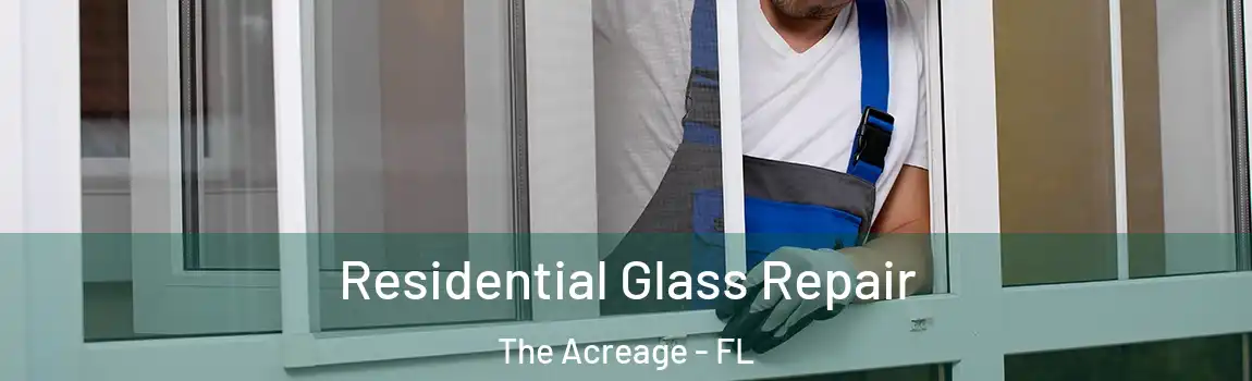 Residential Glass Repair The Acreage - FL