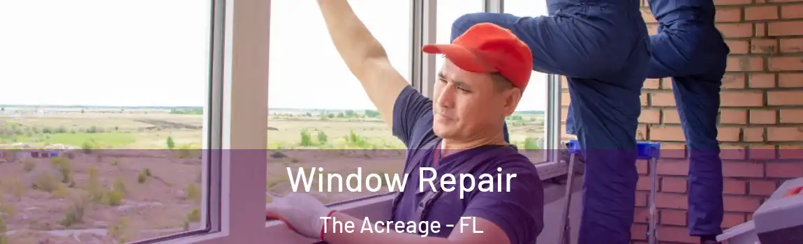 Window Repair The Acreage - FL