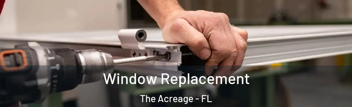 Window Replacement The Acreage - FL